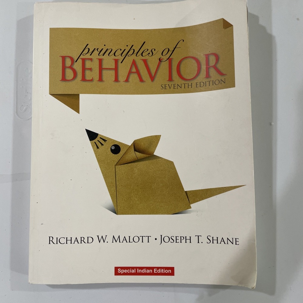 Principles of Behavior (7th Edition) Richard Malott, Joseph Shane, Indian Ed.